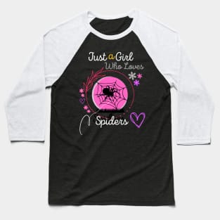 Just a Girl Who Loves Spiders, Cute Spider Design Idea Baseball T-Shirt